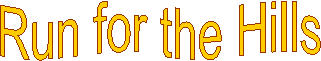 Run for the Hills